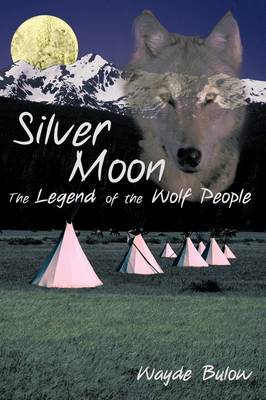 Silver Moon: The Legend of the Wolf People (Paperback)