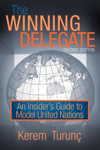 The Winning Delegate: An Insider's Guide to Model United Nations (Paperback)