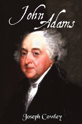 John Adams: Architect of Freedom (1735-1826) (Paperback)