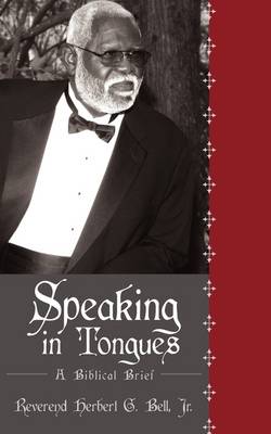 Speaking in Tongues: A Biblical Brief (Paperback)
