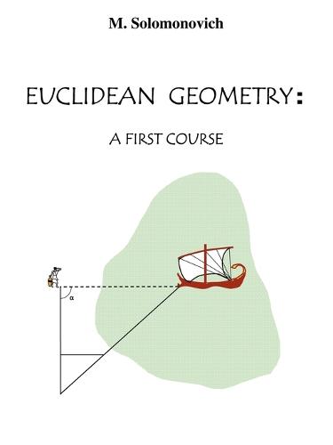 Euclidean Geometry: A First Course (Paperback)