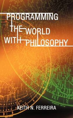 Programming the World with Philosophy (Paperback)