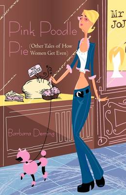 Pink Poodle Pie: Other Tales of How Women Get Even (Hardback)