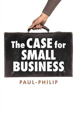 The Case for Small Business (Paperback)