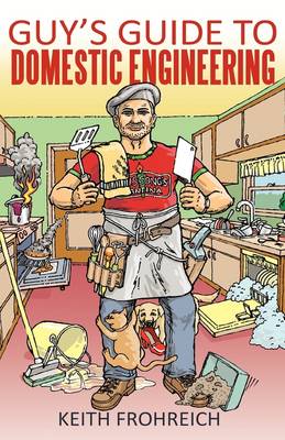 Guy's Guide to Domestic Engineering (Hardback)