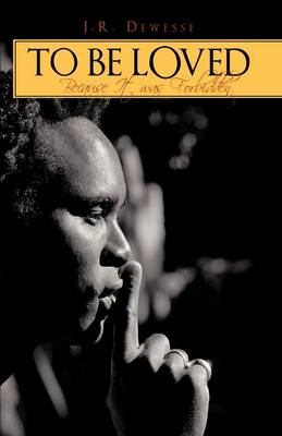 To Be Loved: Because It Was Forbidden (Paperback)