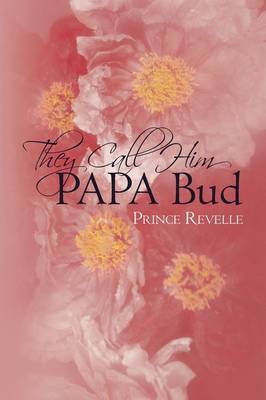 They Call Him Papa Bud (Paperback)