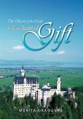 Enchanted Gift: The Secret of the Castle (Hardback)