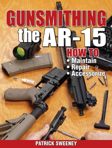 Gunsmithing - The AR-15 (Paperback)