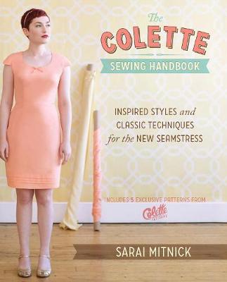 The Colette Sewing Handbook: 5 Fundamentals for a Great Sewing Experience (Hardback)