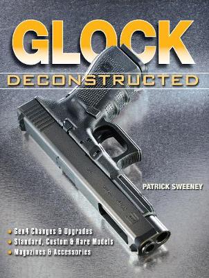 Glock Deconstructed (Paperback)