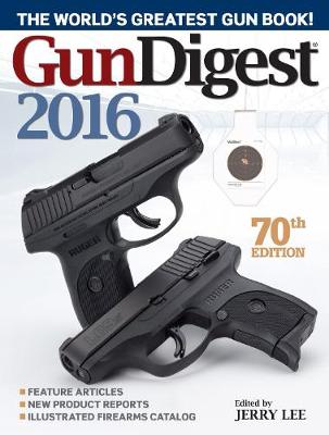 Gun Digest 2016 (Paperback)