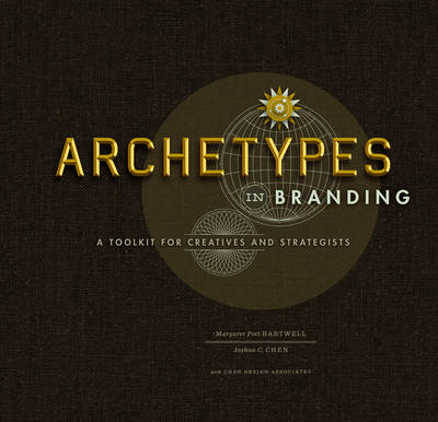 Archetypes in Branding: A Toolkit for Creatives and Strategists (Spiral bound)
