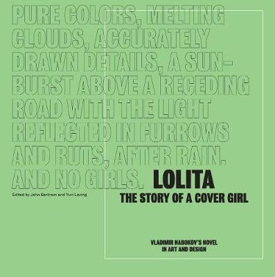 Lolita - The Story of a Cover Girl: Vladimir Nabokov's Novel in Art and Design (Paperback)