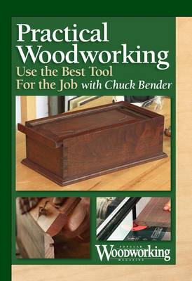 Practical Woodworking - Using the Best Tool for the Job (DVD video)