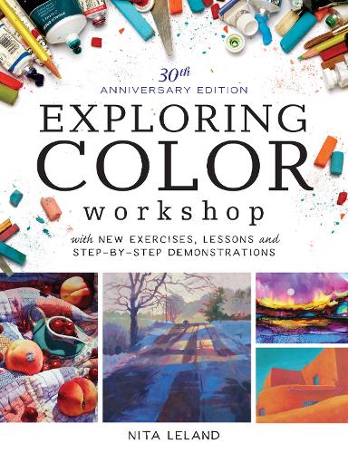 Exploring Color Workshop, 30th Anniversary: With New Exercises, Lessons and Demonstrations (Paperback)