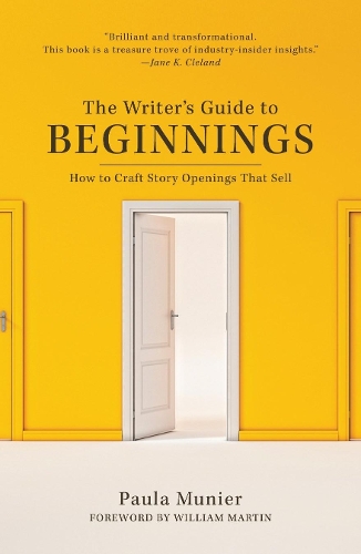 The Writer's Guide to Beginnings: How to Craft Story Openings That Sell (Paperback)