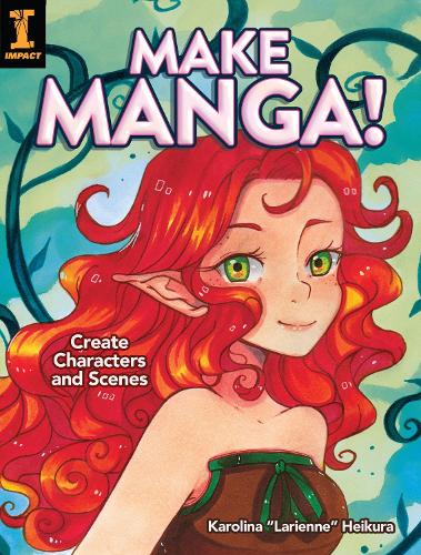 Make Manga!: Create Characters and Scenes (Paperback)