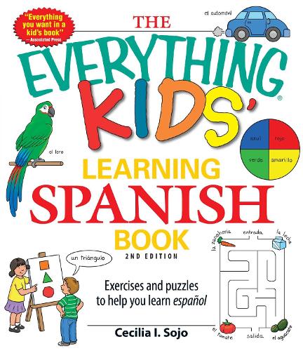 The Everything Kids' Learning Spanish Book: Exercises and puzzles to help you learn Espanol - Everything (R) Kids (Paperback)