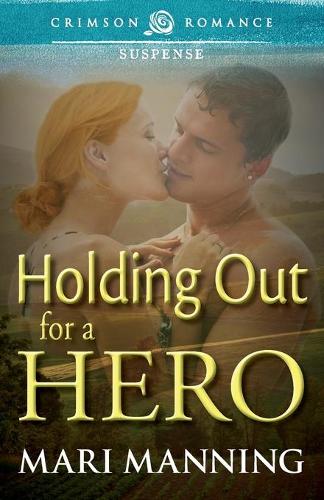 Holding Out for a Hero (Paperback)