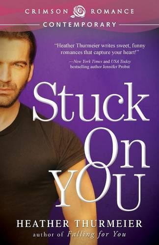 Stuck on You - Unscripted Love (Paperback)
