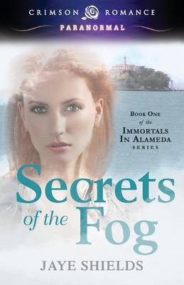 Secrets of the Fog - Immortals of Alameda 1 (Paperback)