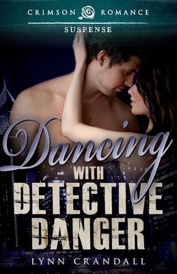 Dancing with Detective Danger - Aegar Investigations 1 (Paperback)