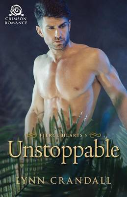 Unstoppable - Fierce Hearts 5 (Paperback)