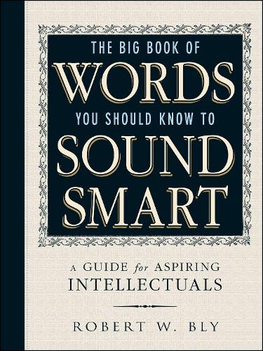 The Big Book Of Words You Should Know To Sound Smart: A Guide for Aspiring Intellectuals (Paperback)