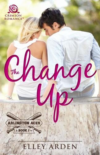 The Change Up - Arlington Aces 1 (Paperback)