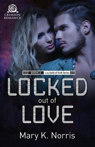 Locked Out of Love - Guild of Truth 3 (Paperback)