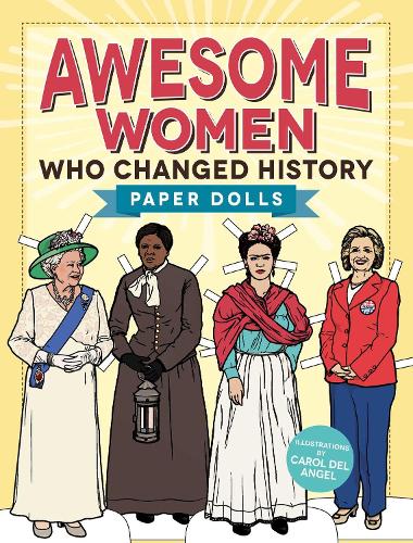 Awesome Women Who Changed History: Paper Dolls (Paperback)