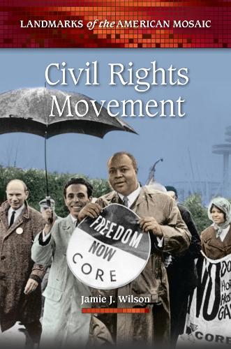 Civil Rights Movement - Landmarks of the American Mosaic (Hardback)