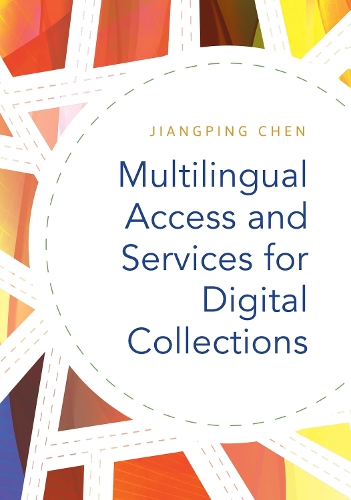 Multilingual Access and Services for Digital Collections (Paperback)