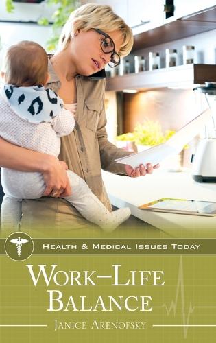 Work-Life Balance - Health and Medical Issues Today (Hardback)