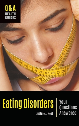 Eating Disorders: Your Questions Answered - Q&A Health Guides (Hardback)