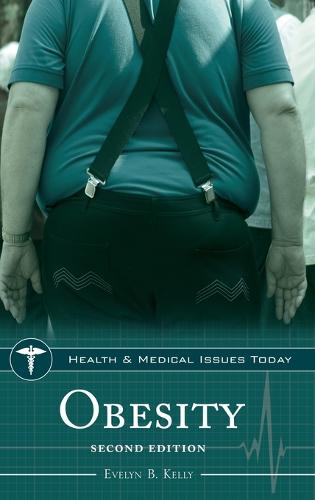 Obesity, 2nd Edition - Health and Medical Issues Today (Hardback)