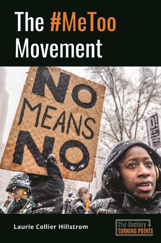 The #MeToo Movement - 21st-Century Turning Points (Hardback)