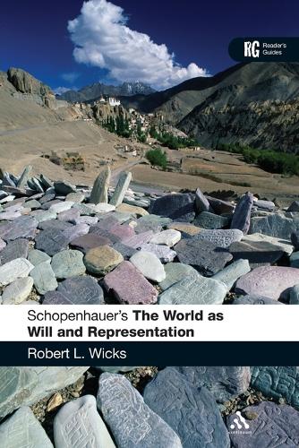 Schopenhauer's The World as Will and Representation': A Reader's Guide - Reader's Guides (Paperback)