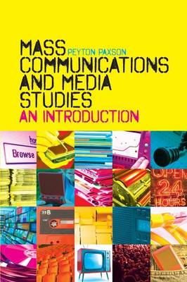 Mass Communications and Media Studies: An Introduction (Paperback)