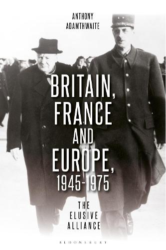 Europe and the Struggle for Leadership: Britain and France, 1945-1975 (Paperback)