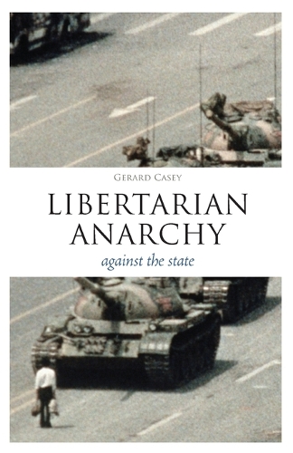 Libertarian Anarchy: Against the State - Think Now (Paperback)