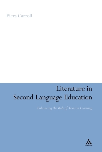Literature in Second Language Education: Enhancing the Role of Texts in Learning (Paperback)