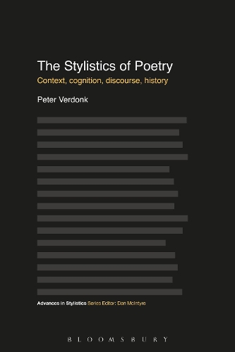 The Stylistics of Poetry: Context, cognition, discourse, history - Advances in Stylistics (Hardback)