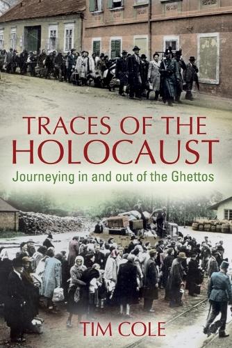 Traces of the Holocaust: Ghettoization and Deportation (Paperback)