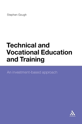 Technical and Vocational Education and Training: An Investment-Based Approach (Paperback)