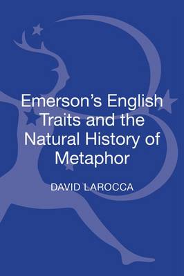 Emerson's English Traits and the Natural History of Metaphor (Hardback)