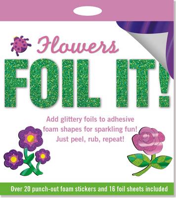 Foil It! Flowers