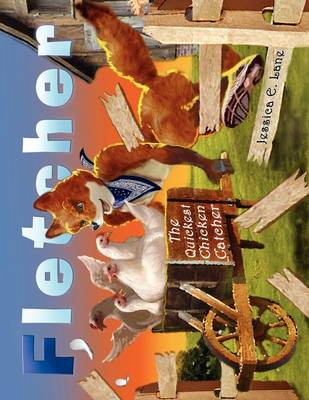 Fletcher: The Quickest Chicken Catcher (Paperback)