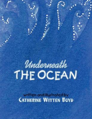 Underneath the Ocean (Paperback)